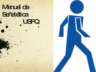 USFQ Manual de Señalética 
