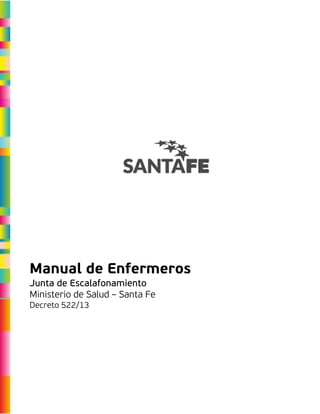 Manual de Enfermeros
Junta de Escalafonamiento
Ministerio de Salud – Santa Fe
Decreto 522/13
 