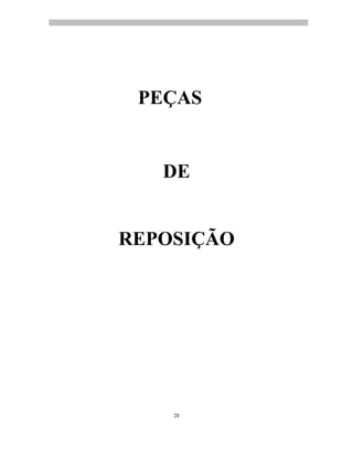 28
PEÇAS
DE
REPOSIÇÃO
 