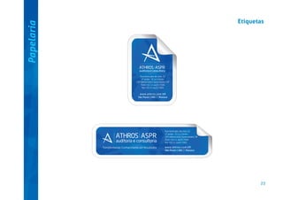 Papelaria

Etiquetas

Rua Gertrudes de Lima, 53
1º andar - Sl 14 | Centro
CEP 09020-000 | Santo André | SP
Fone +55 11 4435-7300
Fax +55 11 4435-7001

www.athros.com.bR
São Paulo | ABC | Manaus

Rua Gertrudes de Lima, 53
1º andar - Sl 14 | Centro
CEP 09020-000 | Santo André | SP
Fone +55 11 4435-7300
Fax +55 11 4435-7001

www.athros.com.bR
São Paulo | ABC | Manaus

23

 
