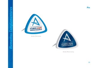 Elementos Complementares

Pin

Versão Policromia

Versão Monocromia

33

 