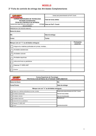 MODELO
2° Ficha de controle de entrega das Atividades Complementares




                                                                9
 