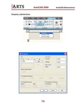 AutoCAD 2009   AutoCAD Bidimensional



Sangrías y tabulaciones:




                                 138
 