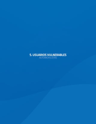 5. USUARIOS VULNERABLES
AUTOMOVILISTAS
 