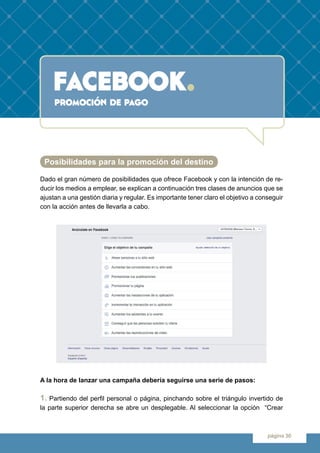 facebook.
página 30
promoción de pago
Posibilidades para la promoción del destino
Dado el gran número de posibilidades que...