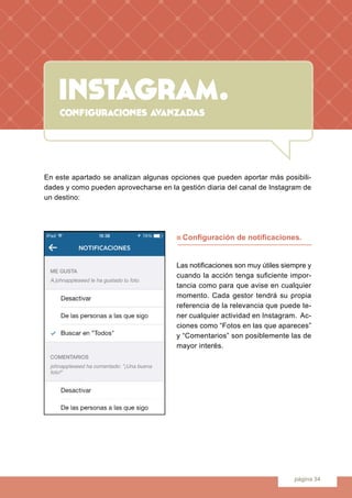 instagram.
página 34
instagram.configuraciones avanzadas
En este apartado se analizan algunas opciones que pueden aportar ...