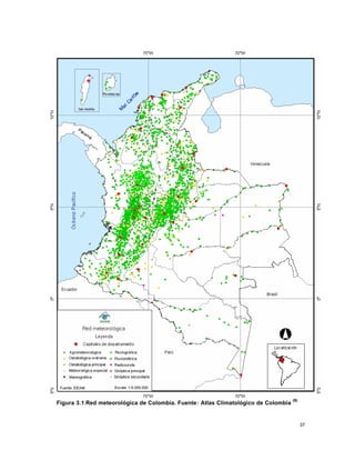 37
Figura 3.1 Red meteorológica de Colombia. Fuente: Atlas Climatológico de Colombia
(6)
 