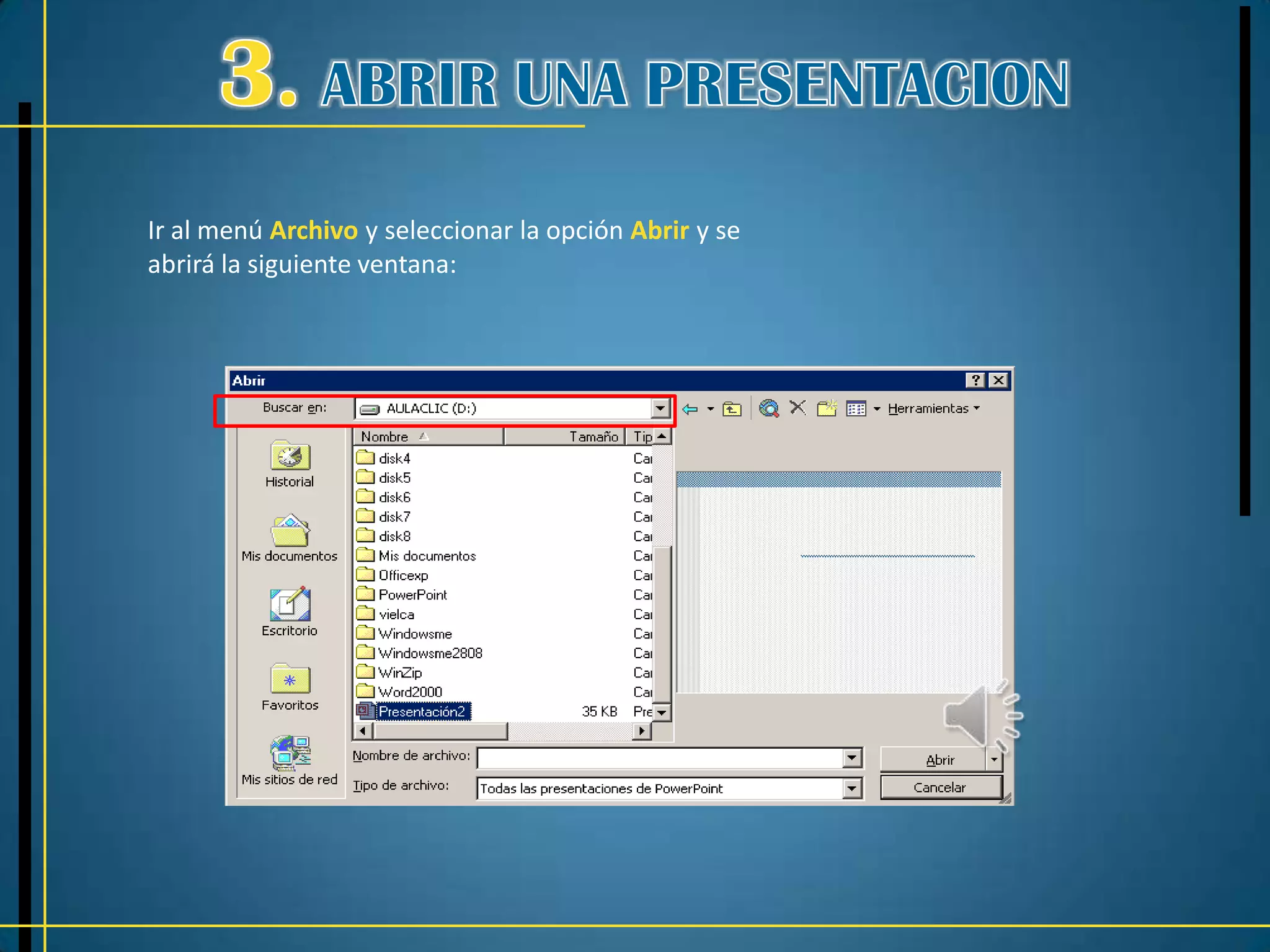 Ir al menú Archivo y seleccionar la opción Abrir y se
abrirá la siguiente ventana:
 