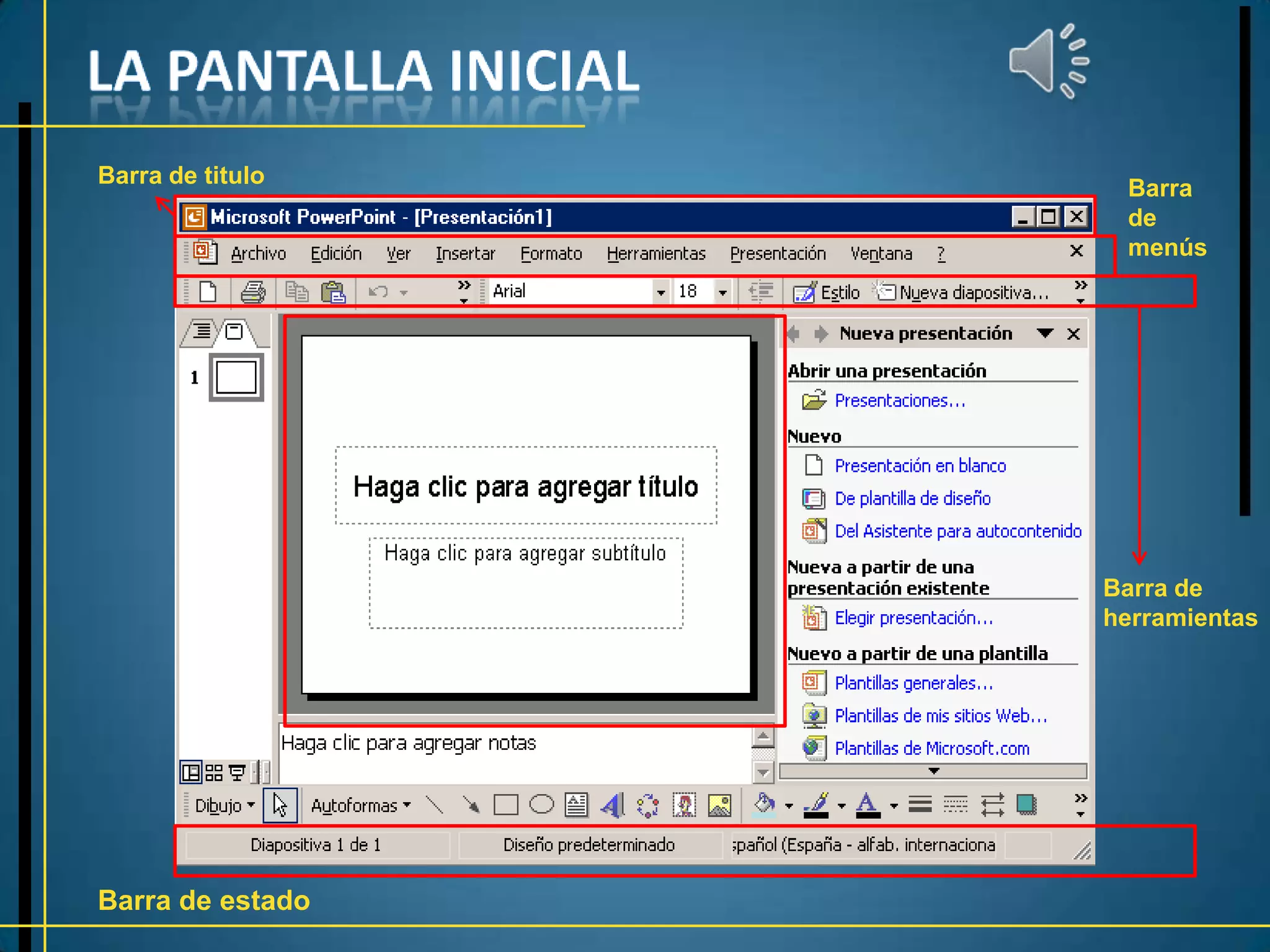 Barra de titulo
                   Barra
                   de
                   menús




                  Barra de
                  herramientas




Barra de estado
 