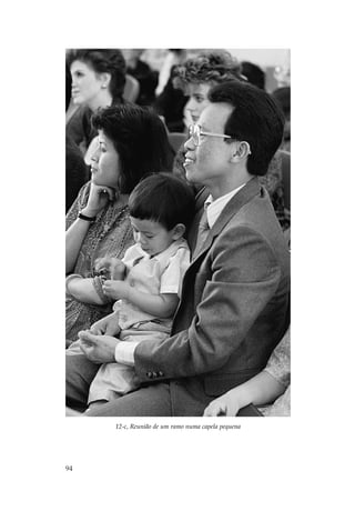 12-c, Reunião de um ramo numa capela pequena




94
 