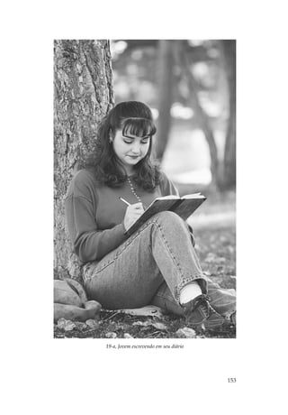 19-a, Jovem escrevendo em seu diário




                                       153
 