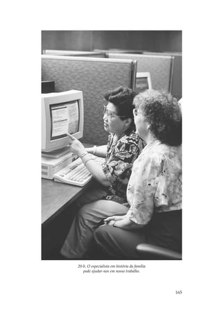 20-b, O especialista em história da família
   pode ajudar-nos em nosso trabalho.




                                              165
 
