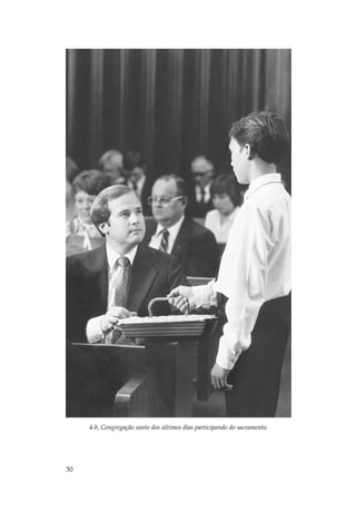 4-b, Congregação santo dos últimos dias participando do sacramento.




30
 
