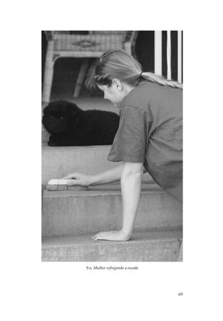 9-a, Mulher esfregando a escada




                                  69
 