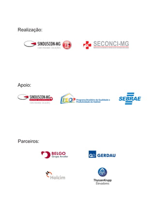 Parceiros:
Apoio:
Realização:
 