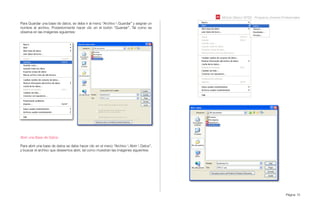 Módulo Básico SPSS - Programa Jóvenes Profesionales
Página 15
Para Guardar una base de datos, se debe ir al menú “Archivo  Guardar” y asignar un
nombre al archivo. Posteriormente hacer clic en el botón “Guardar”. Tal como se
observa en las imágenes siguientes:
Abrir una Base de Datos:
Para abrir una base de datos se debe hacer clic en el menú “Archivo  Abrir  Datos”,
y buscar el archivo que deseemos abrir, tal como muestran las imágenes siguientes:
 