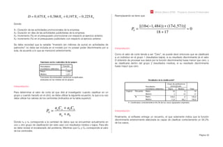 Módulo Básico SPSS - Programa Jóvenes Profesionales
Página 62
D = 0,675X1 + 0,586X2 + 0,197X3 ! 0,225X4
Donde:
X1: Duración de las actividades promocionales de la empresa.
X2: Duración en días de las actividades publicitarias de la empresa.
X3: Incremento (%) en el presupuesto promocional con respecto al ejercicio anterior.
X4: Incremento (%) en el presupuesto publicitario con respecto al ejercicio anterior.
Se debe recordad que la variable “Inversión (en millones de euros) en actividades de
patrocinio” no debe ser incluida en el modelo por no poseer poder discriminante por si
sola, de acuerdo a lo que se mencionó anteriormente.
Interpretación:
Para determinar el valor de corte (el que dirá al investigador cuando clasiﬁcar en un
grupo y cuando hacerlo en el otro), se debe utilizar la siguiente ecuación, la que a su vez
debe utilizar los valores de los centroides (indicados en la tabla superior):
P0 =
naCa + nbCb
na + nb
Interpretación:
Como el valor de corte tiende a ser “Cero”, se puede decir entonces que se clasiﬁcará
a un individuo en el grupo 1 (resultados bajos), si su resultado discriminante (si el valor
D obtenido de procesar sus datos por la función discriminante) fuese menor que cero, y
se clasiﬁcaría dentro del grupo 2 (resultados medios), si su resultado discriminante
fuese mayor que cero.
Donde na y nb corresponde a la cantidad de datos que se encuentran actualmente en
uno u otro grupo de clasiﬁcación (en este caso con resultados medios o bajos. Para ello
se debe revisar el encabezado del problema, Mientras que Ca y Cb corresponde al valor
de los centroides.
Reemplazando se tiene que:
P0 =
[(18i(!1,484)) + (17i1,571)]
18 +17
" 0
Interpretación:
Finalmente, el software entrega un recuento, el que solamente indica que la función
discriminante anteriormente elaborada es capaz de clasiﬁcar correctamente un 94,3%
de los casos.
 