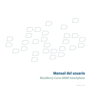 Manual del usuario
BlackBerry Curve 8900 Smartphone

                          Versión: 4.6.1
 