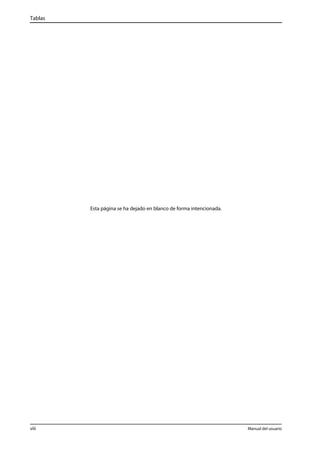 Esta página se ha dejado en blanco de forma intencionada. 
Tablas 
viii Manual del usuario 
 