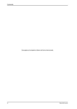 Esta página se ha dejado en blanco de forma intencionada. 
Contenido 
iv Manual del usuario 
 