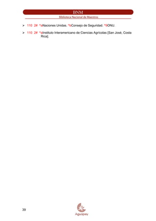 110 2# ^aNaciones Unidas. ^bConsejo de Seguridad. ^9ONU.
110 2# ^aInstituto Interamericano de Ciencias Agrícolas [San José, Costa
Rica].
39
 