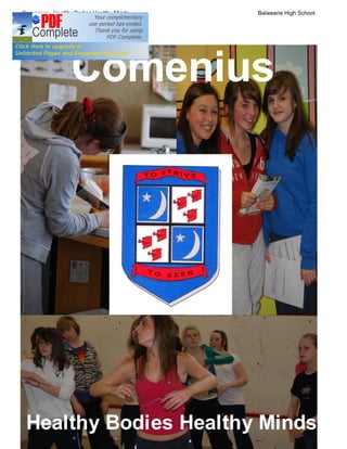 Comenius Healthy Bodies Healthy Minds   Balwearie High School




                 Comenius




 Healthy Bodies Healthy Minds
 
