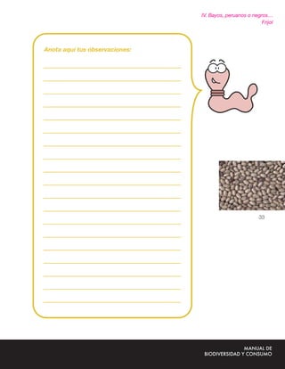 IV. Bayos, peruanos o negros…
                          Frijol




                         33
 