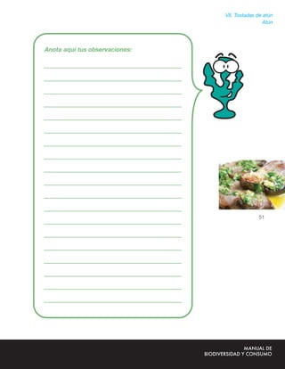 VII. Tostadas de atún
                Atún




              51
 