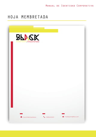 Manual de Identidad Corporativa
Camal Metropolitano 0985432501 madepame@live.com
HOJA MEMBRETADA
 