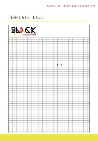 Manual de Identidad Corporativa
TEMPLATE EXEL
 