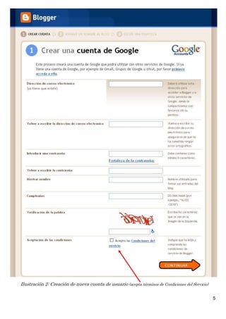 Ilustración 2: Creación de nueva cuenta de usuario (acepta términos de Condiciones del Servicio)
5

 