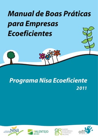 Manual de Boas Práticas
para Empresas
Ecoeficientes




Programa Nisa Ecoeficiente
 