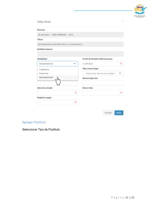 P á g i n a 11 | 25
Agregar Postítulo
Seleccionar Tipo de Postítulo.
 