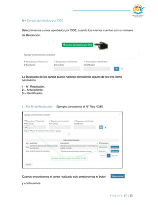 P á g i n a 17 | 25
A – Cursos aprobados por DGE
Seleccionamos cursos aprobados por DGE, cuando los mismos cuentan con un ...