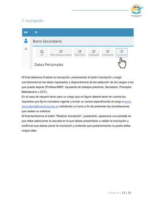 P á g i n a 21 | 25
7. Inscripción
Al final debemos finalizar la inscripción, presionando el botón Inscripción y luego
cor...