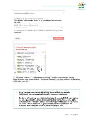 P á g i n a 22 | 25
Por último, en esta sección seleccionamos en que Escuela presentaremos nuestra
documentación para ser ...
