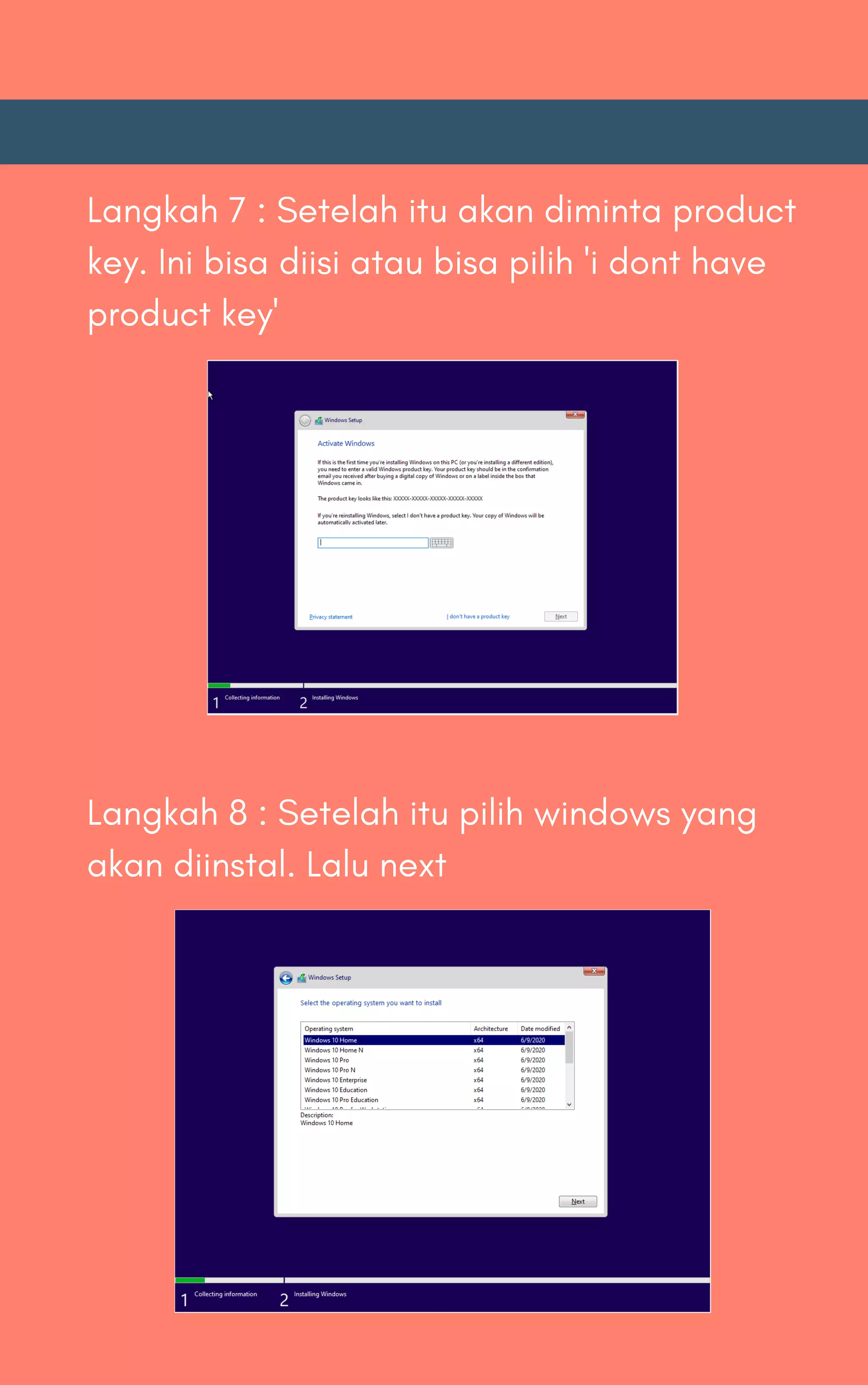 Langkah 7 : Setelah itu akan diminta product
key. Ini bisa diisi atau bisa pilih 'i dont have
product key'
Langkah 8 : Setelah itu pilih windows yang
akan diinstal. Lalu next
 