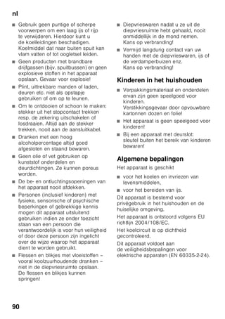 it
86
Eliminare piccoli guasti
Prima di rivolgersi al customer service:
provare ad eliminare autonomamente l’inconveniente con l’aiuto delle seguenti
istruzioni.
L’intervento del Servizio Assistenza Clienti in caso di corretto funzionamento
del prodotto, è a carico del consumatore.
Guasto Causa possibile Rimedio
La temperatura
si discosta
notevolmente dalle
impostazioni iniziali.
In alcuni casi basta spegnere
l'apparecchio per 5 minuti.
Se la temperatura è troppo alta,
controllare dopo qualche ora
se vi è stata una normalizzazione
della temperatura.
Se la temperatura è troppo bassa,
ricontrollare la temperatura il giorno
seguente.
L’illuminazione non
funziona. Figura 1/12
Interruttore bloccato. Controllare se l’interruttore
luce si muove liberamente.
Figura 1/10
L’illuminazione
è difettosa.
Vedi capitolo «Illuminazione».
La temperatura
nel frigorifero è troppo
bassa.
Più basse temperature
del congelatore
possono anche
provocare più basse
temperature
nel frigorifero. Questo
dipende da motivi
tecnici.
Regolare nel frigorifero
una temperatura un poco più alta.
Se questo non basta, ad es. in caso
di temperature ambiente troppo
basse, regolare anche
la temperatura del congelatore
a meno freddo.
Il display indica «E..». Il sistema elettronico
ha riconosciuto un
errore.
Rivolgersi al Servizio Tecnico Clienti.
Luminosità ridotta
degli elementi di
comando.
Se per qualche tempo
l’apparecchio non
viene usato,
l’indicazione nel
pannello comandi
passa a modalità di
risparmio energetico.
Non appena l’apparecchio è di
nuovo in uso, per es. in caso di
apertura della porta, l’indicazione si
riaccende con illuminazione
normale.
 