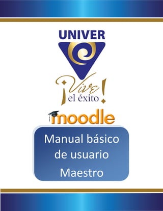 Manual básico
 de usuario
  Maestro
 