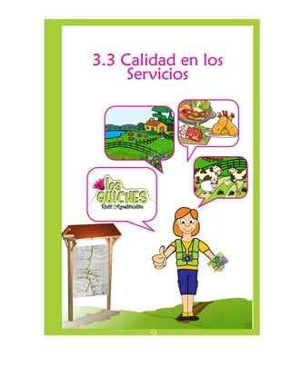 3.3 Calidad en los 
Servicios 
23 
 
