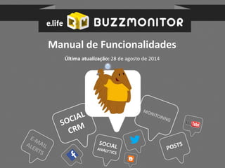 Manual de Funcionalidades 
Última atualização: 28 de agosto de 2014  