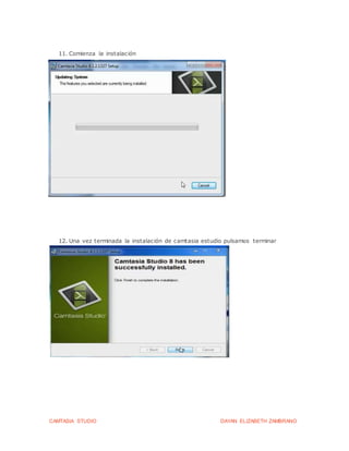 CAMTASIA STUDIO DAYAN ELIZABETH ZAMBRANO
11. Comienza la instalación
12. Una vez terminada la instalación de camtasia estudio pulsamos terminar
 