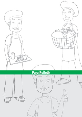 Para Refletir
ManualdasCantinas_25_01_11_15h55_Miolo_LOGOBRASIL.indd 49 25/01/2011 17:39:01
 