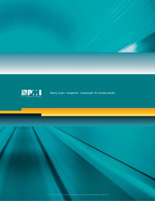 Making project management indispensable for business results.
“PMI”, the “PMI logo”, and “CAPM” are registered trademarks of the Project Management Institute, Inc.
 