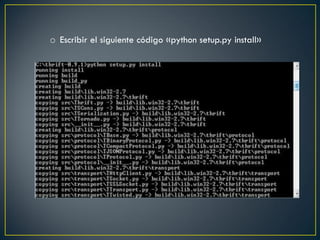 o Escribir el siguiente código «python setup.py install»
 