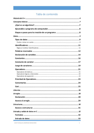 EDDY ESEQUIEL MORENO BENAVIDES 1
Tabla de contenido
Historia de C++ .........................................................