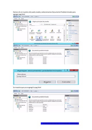 1ºCERTIFICADO DIGITAL EN WINDOWS SERVER 2012
Damos clic en nuestro sitio web creado y seleccionamos Documento Predeterminado para
agregar pag.html
Se muestra que ya se agregó la pag.html
 