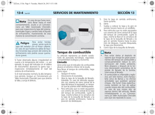 SERVICIOS DE MANTENIMIENTO13-4 Corsa, 01/13 SECCIÓN 13
Si fuese observada alguna irregularidad en
cuanto a la temperatura del motor – si, por
ejemplo, la aguja del indicador en el tablero
de instrumentos alcanzara la gama roja –
inspeccione inmediatamente el nivel del
sistema de enfriamiento.
Si el nivel estuviese normal y la alta tempera-
tura persiste, busque un Concesionario y/o
Taller Autorizado Chevrolet para que detecte
la falla y corrija el defecto.
Tanque de combustible
Su vehículo representa un diseño combi-
nado de avanzada tecnología, seguridad,
compatibilidad ecológica y economía.
Llenado
Llene antes que el indicador de combustible
alcance el extremo inferior de la escala.
Para llenar el tanque de combustible, haga
como sigue:
1. Apague el motor.
2. Desconecte el encendido.
3. Abra la tapa de la boquilla de llenado,
tirándola. En caso de vehículos equipa-
dos con sistema de cierre central de la
tapa del tanque (si equipado), es necesa-
rio que las puertas estén desbloqueadas.
4. Para vehículos que no estén equipados
con sistema de cierre central de la tapa
del tanque de combustible, sujete la
tapa, inserte la llave en la cerradura de
la tapa de la boquilla de llenado y la
gire en sentido antihorario, hasta la
posición de desbloqueo.
5. Gire la tapa en sentido antihorario,
hasta quitarla.
6. Llene.
7. Vuelva a colocar la tapa y la gire en
sentido horario hasta oir un estallido.
8. Para vehículos que no estén equipados
con sistema de cierre central de la tapa
del tanque de combustible, sujete la
tapa, inserte la llave en la cerradura de
la tapa de la boquilla de llenado y la
gire en sentido horario hasta la posi-
ción de bloqueo. Cuando bloqueada,
la tapa gira libremente.
9. Cierre tapa de la boquilla de llenado.
En caso de que fuese nece-
sario llenar hasta el nivel
constantemente, acuda a un Concesio-
nario y/o Taller Autorizado Chevrolet,
para que inspeccione la tapa del sistema,
eventuales fugas y cambie todo el líquido
de enfriamiento, manteniendo de esta
manera la concentración correcta.
Para evitar heridas
graves, jamás quite la
tapa del radiador con el motor caliente.
En caso de que hubiera la salida de líqui-
dos hirviendo bajo presión del sistema de
enfriamiento esto podría causar quema-
duras graves.
Peligro
• Para evitar daños al depósito de
vapores que recoge los gases prove-
nientes del tanque de combustible y
consecuentemente reducir la con-
taminación del medio ambiente,
llene despacio y después de la ter-
cera desconexión automática de la
pistola de llenado de la bomba,
interrumpa el llenado.
• El combustible es inflamable y explo-
sivo; por este motivo, evite manipu-
larla cerca de llamas y no efectúe
actividades que pudiesen generar
chispas. ¡No fume! Estas especifica-
ciones también se han de aplicar
cuando notara olor del combustible.
En caso de que notara olor de
vapores dentro del vehículo, llévelo
inmediatamente a un Concesio-
nario y/o Taller Autorizado Chevrolet
para que sea reparada la causa.
seccion_13.fm Page 4 Tuesday, March 26, 2013 8:51 AM
 