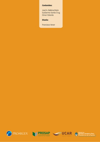 Contenidos:
José A. Bekinschtein
Guillermo Santa Cruz
Omar Odarda
Diseño:
Francisco Vener

 