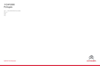 CRÉATIVE TECHNOLOGIE
2011 – DOCUMENTATION DE BORD
4Dconcept
Diadeis
Seenk
Edipro
11C4P.0080
Portugais
 